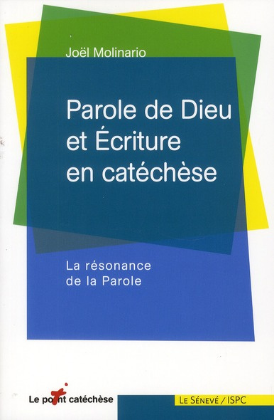 Emprunter Parole de Dieu et Ecriture en catéchèse. La résonance de la Parole livre