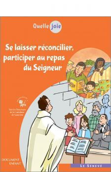 Emprunter Quelle joie - Se laisser réconcilier, participer au repas du Seigneur. Document enfant livre