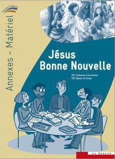Emprunter Jésus Bonne Nouvelle - annexes-matériel du catéchiste. Collection Paroles d'Alliance livre