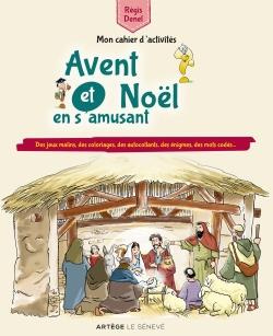 Emprunter Avent et Noël en s'amusant. Des jeux malins, des coloriages, des autocollants, des énigmes, des mots livre