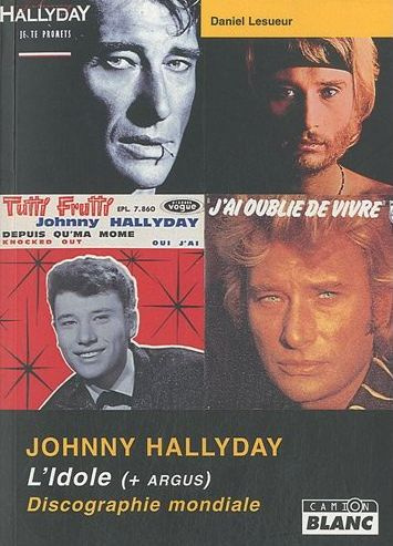 Emprunter Johnny Hallyday / L'Idole + Argus (discographie mondiale) livre