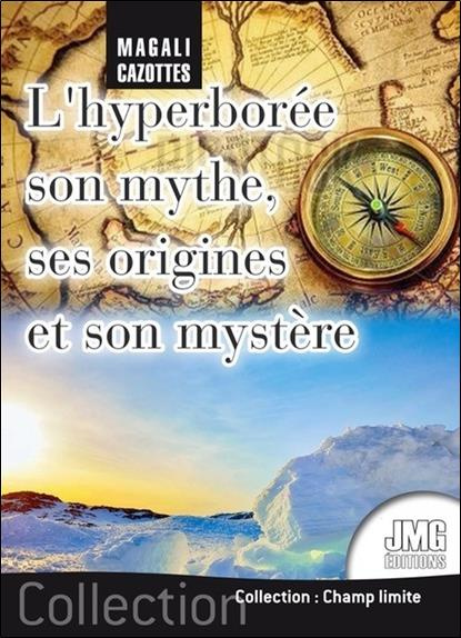 Emprunter L'hyperborée . Son mythe, ses origines et son mystère... enfin révélé ! livre