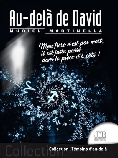 Emprunter Au-delà de David. Mon frère n'est pas mort, il est juste passé dans la pièce d'à côté ! livre