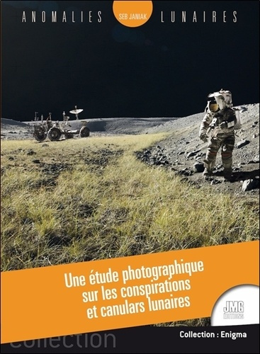 Emprunter Anomalies lunaires. Une étude photographique sur les conspirations et canulars lunaires livre