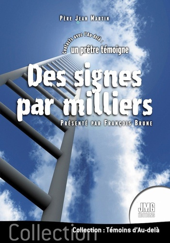 Emprunter Des signes par milliers. Contacts avec l'Au-delà : un prêtre témoigne livre