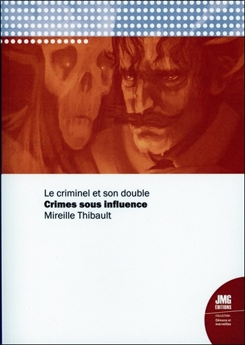 Emprunter Crimes sous influence. Le criminel et son double livre