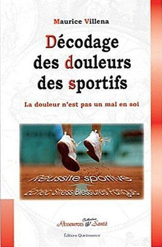 Emprunter Décodage des douleurs des sportifs. La douleur n'est pas un mal en soi livre