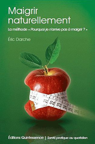 Emprunter Maigrir naturellement. La méthode 