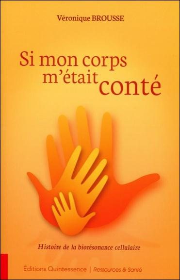 Emprunter Si mon corps m'était conté. Histoire de la biorésonance cellulaire livre