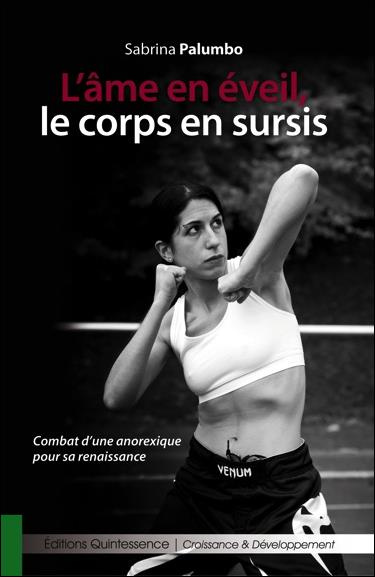 Emprunter L'âme en éveil, le corps en sursis. Combat d'une anorexique pour sa renaissance livre