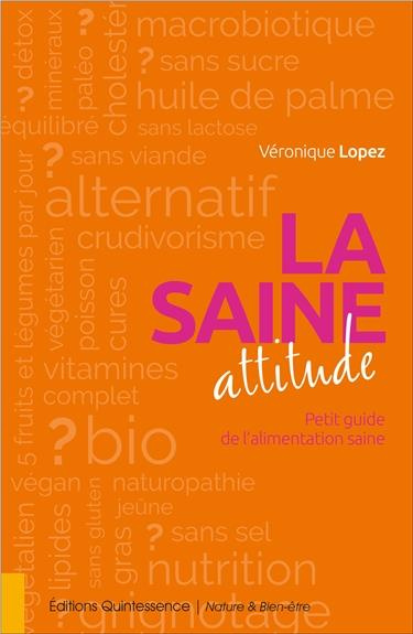 Emprunter La saine attitude. Petit guide de l'alimentation saine livre