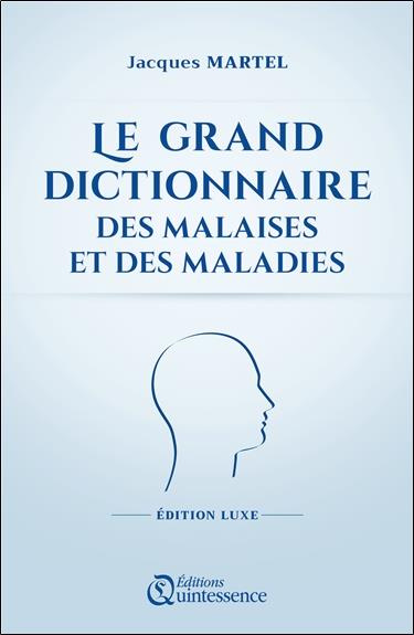 Emprunter Le grand dictionnaire des malaises et des maladies. Edition de luxe livre