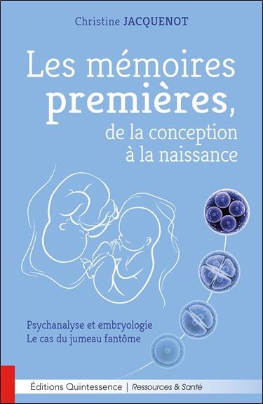 Emprunter Les mémoires premières, de la conception à la naissance livre