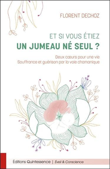 Emprunter Et si vous étiez un jumeau né seul ? Deux coeurs pour une vie. Souffrance et guérison par la voie ch livre