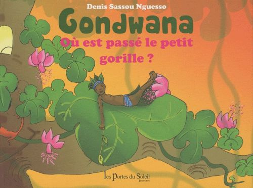 Emprunter GONDWANA OU EST PASSE LE PETIT GORILLE ? livre