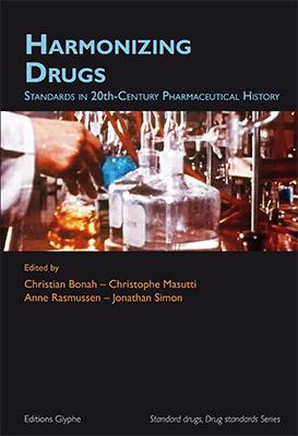 Emprunter Harmonizing drugs - standards in 20th-century, pharmaceutical history livre