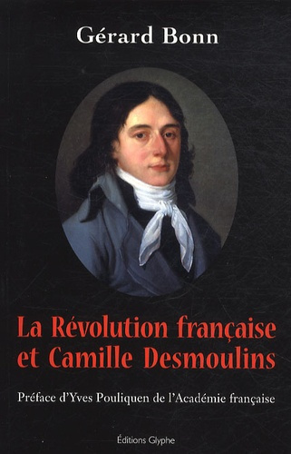 Emprunter La Révolution française et Camille Desmoulins livre
