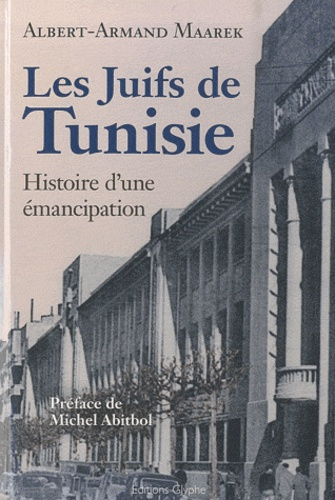 Emprunter Les Juifs de Tunisie entre 1857 et 1958. Histoire d'une émancipation livre