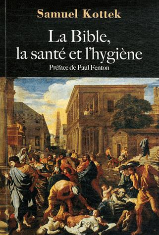 Emprunter La Bible, la santé et l'hygiène livre