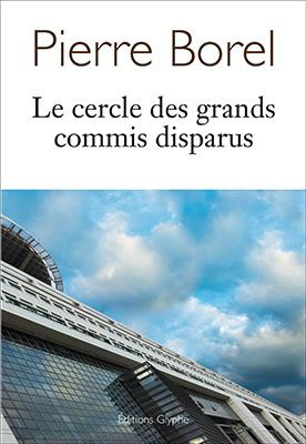 Emprunter Le cercle des grands commis disparus livre