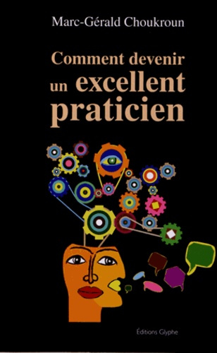Emprunter Comment devenir un excellent praticien livre