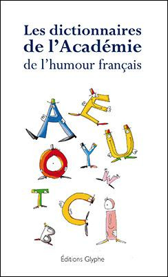 Emprunter Les dictionnaires de l'Académie de l'humour français livre