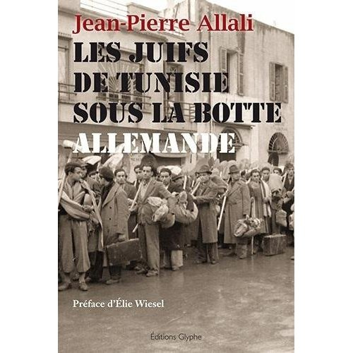 Emprunter Les juifs de Tunisie sous la botte allemande livre