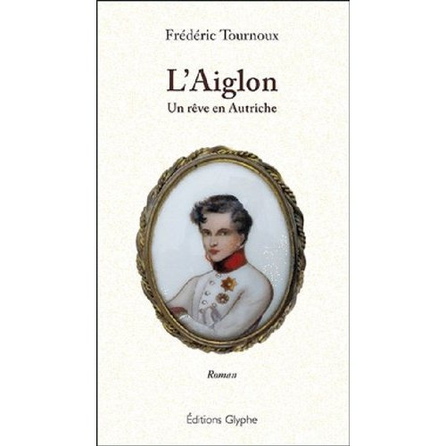 Emprunter L'Aiglon - un rêve en Autriche livre