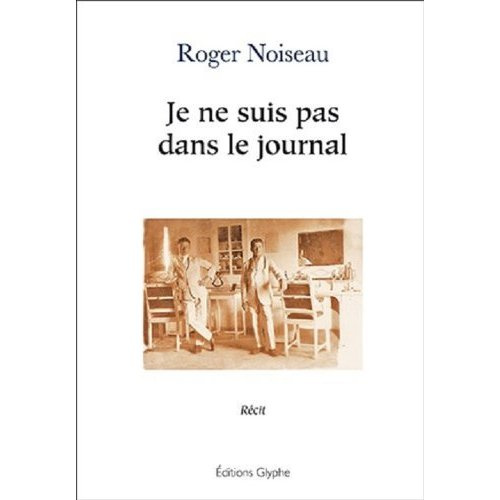Emprunter Je ne suis pas dans le journal - récit livre