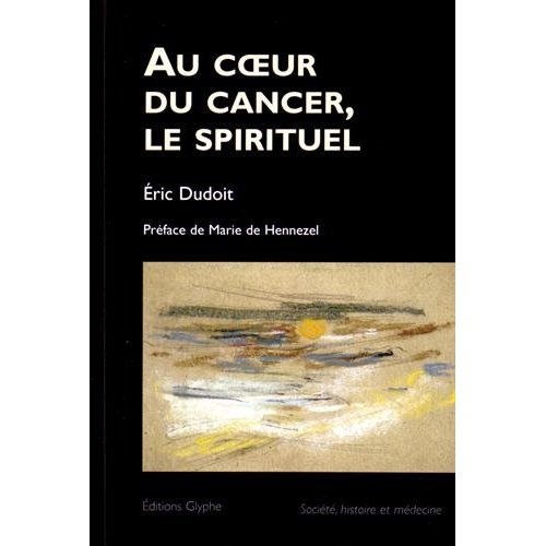 Emprunter Au coeur du cancer, le spirituel livre