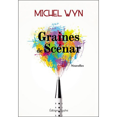 Emprunter Graines de scénar - nouvelles livre