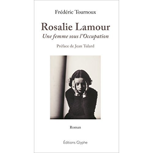 Emprunter Rosalie Lamour. Une femme sous l'Occupation livre