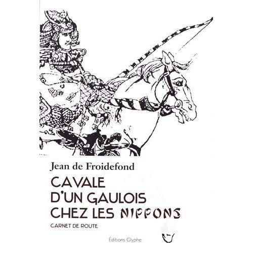 Emprunter Cavale d'un Gaulois chez les Nippons. Carnet de route livre