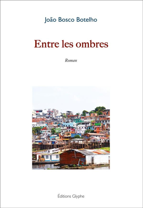 Emprunter Entre les ombres. Vitoria de Manaus livre