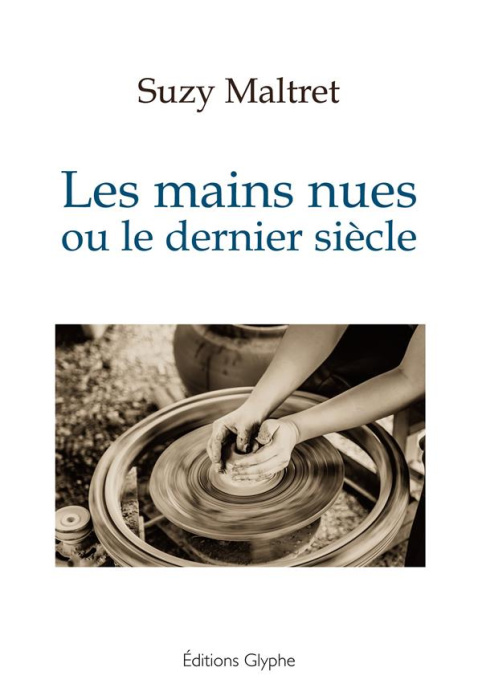 Emprunter Les mains nues ou le dernier siècle livre