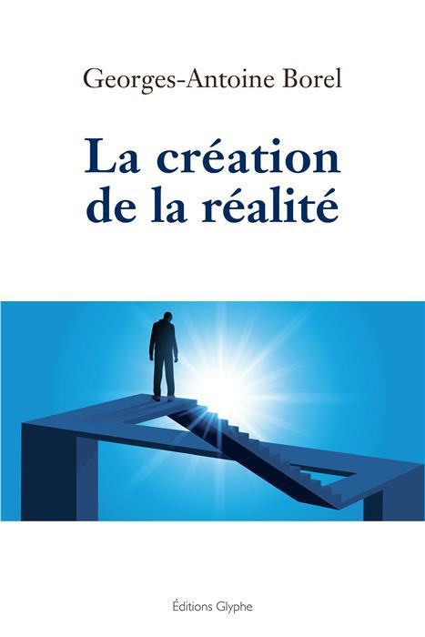 Emprunter La création de la réalité livre