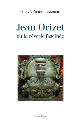 Emprunter Jean Orizet ou la rêverie fascinée livre