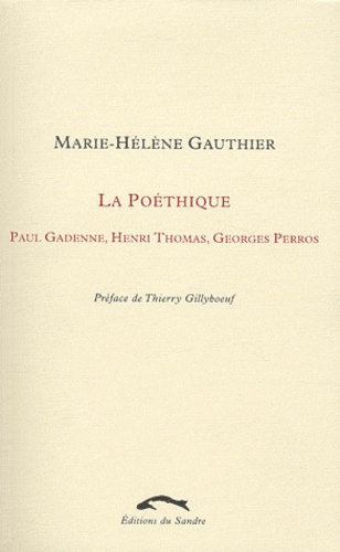 Emprunter La poéthique. Paul Gadenne, Henri Thomas, Georges Perros livre