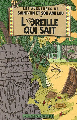 Emprunter Les aventures de Saint-Tin et son ami Lou Tome 3 : L'oreille qui sait livre