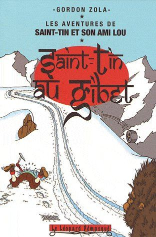 Emprunter Les aventures de Saint-Tin et son ami Lou Tome 5 : Saint-Tin au Tibet livre