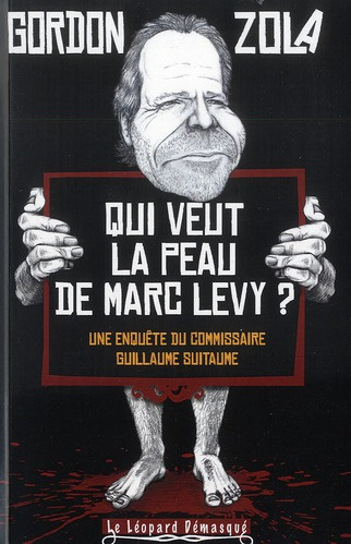 Emprunter Qui veut la peau de Marc Levy ? Une enquête du commissaire Guillaume Suitaume livre