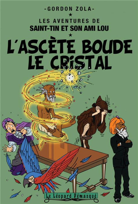 Emprunter Les aventures de Saint-Tin et son ami Lou Tome 18 : L'ascète boude le cristal livre