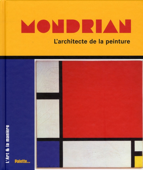 Emprunter Mondrian. L'architecte de la peinture livre