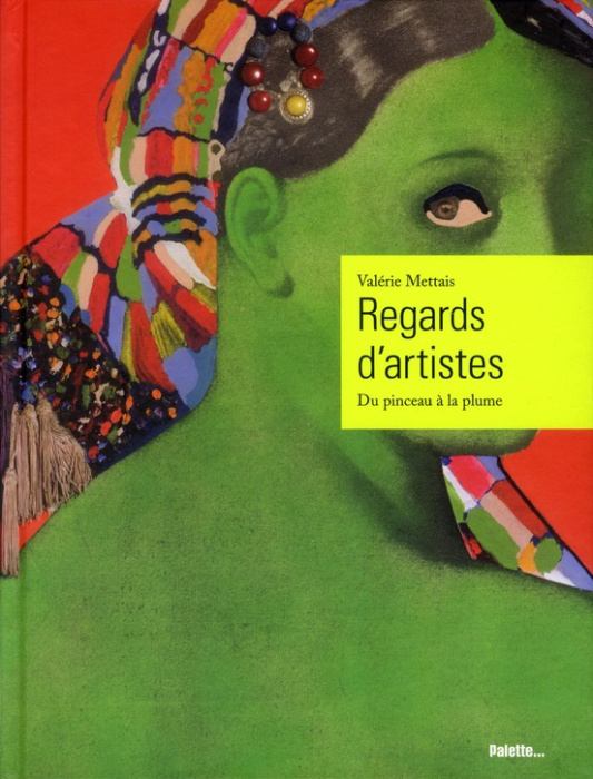 Emprunter Regards d'artistes. Du pinceau à la plume livre