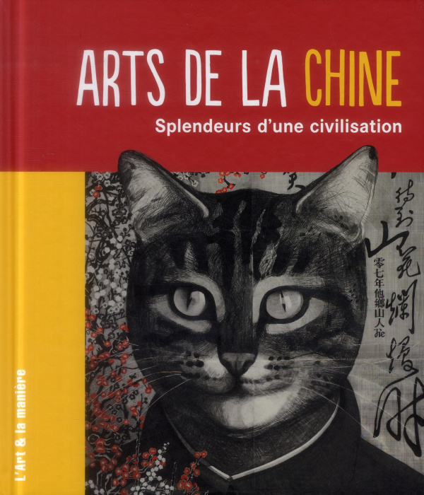 Emprunter Arts de la Chine. Splendeurs d'une civilisation livre