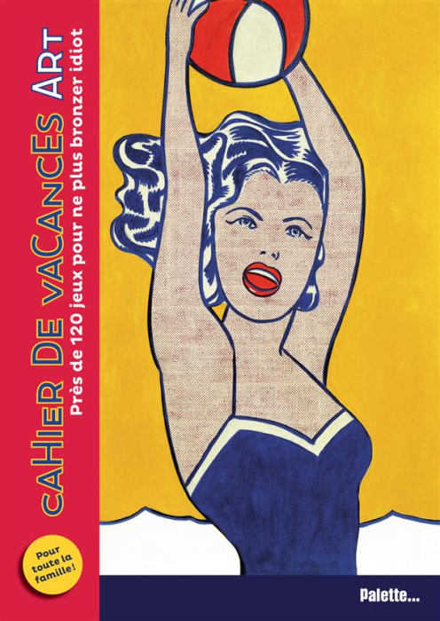 Emprunter Cahier de vacances Art. Près de 120 jeux pour ne plus bronzer idiot livre