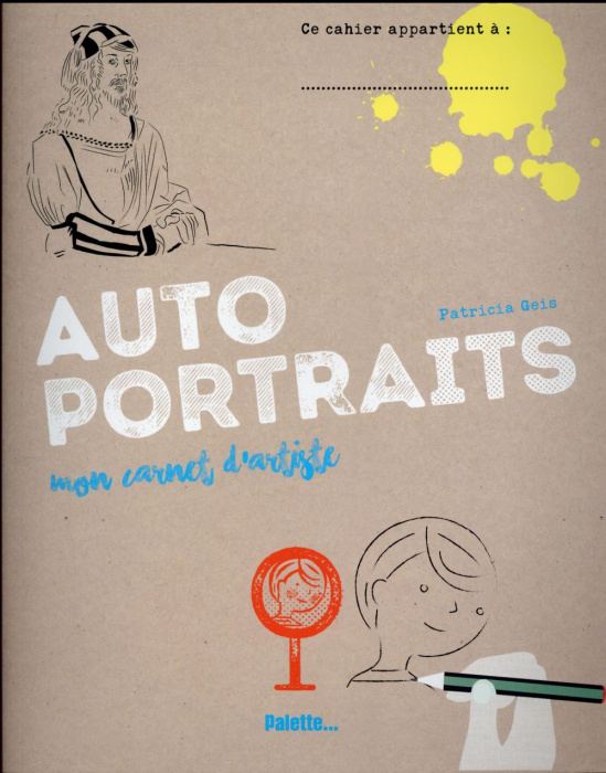 Emprunter Autoportraits. Mon carnet d'artiste livre