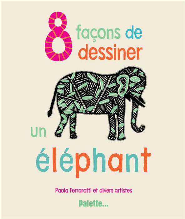 Emprunter 8 façons de dessiner un éléphant livre