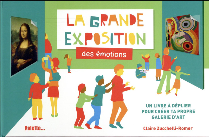 Emprunter La grande exposition des émotions. Un livre à déplier pour créer ta propre galerie d'art livre