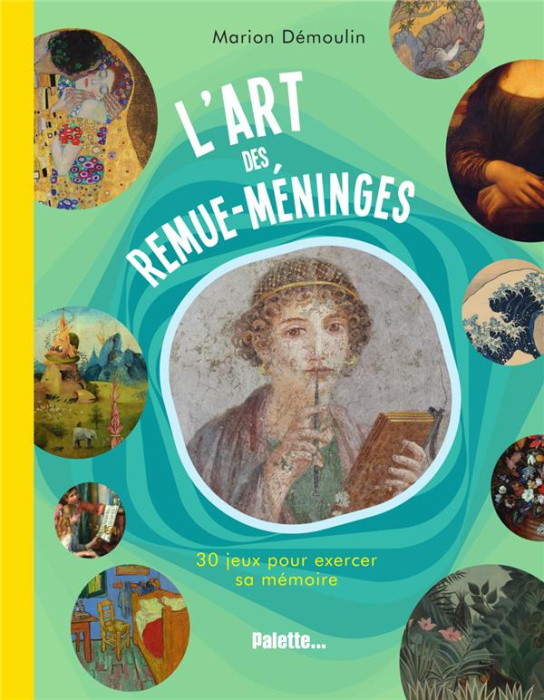 Emprunter L'art des remue-méninges. 30 jeux pour exercer sa mémoire livre
